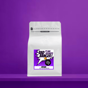 Bad Beans Coffee™ - Bad Banger!
